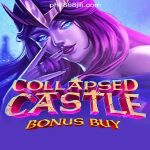 Exploring CollapsedCastleBonusBuy at 8868JILI Online Casino Philippines
