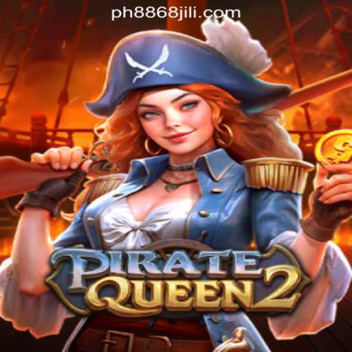 Discover the Thrilling World of PirateQueen2 at 8868JILI Online Casino Philippines